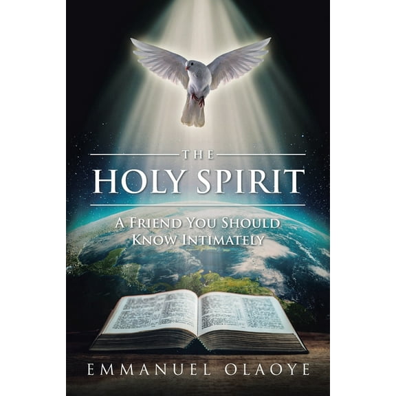 The Holy Spirit: A Friend You Should Know Intimately, (Paperback)