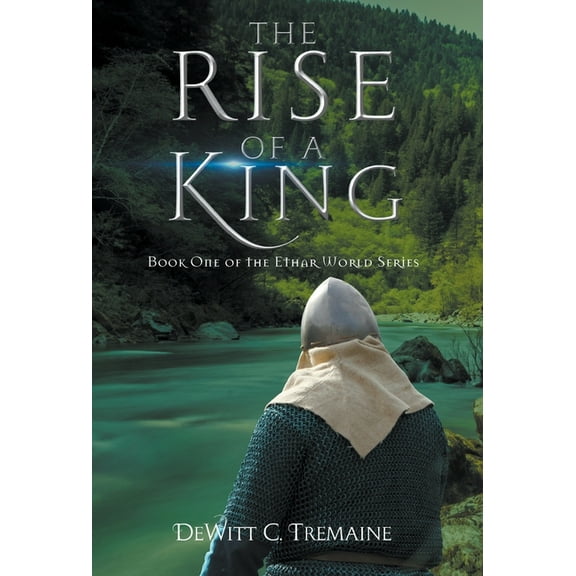 The Rise of a King: Book One of the Ethar World Series, (Hardcover)