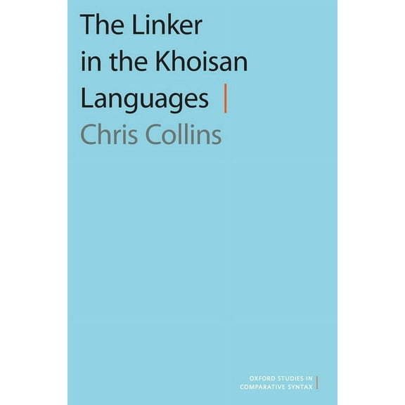 Oxford Studies in Comparative Syntax Linker in the Khoisan Languages, (Paperback)