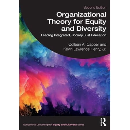 Pre-Owned Organizational Theory for Equity and Diversity (Educational Leadership for Equity and Diversity) 9781032316635 1032316632 Paperback 2 edition
