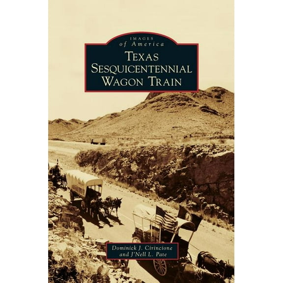 Texas Sesquicentennial Wagon Train (Hardcover)