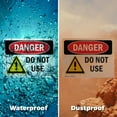 thumbnail image 5 of (2 Pack) Do Not Use OSHA Danger Sign 24 Inch X 18 Inch Vinyl Label Decal Sticker Weather Resistant, UV Protected for Workplace, Business, and Construction Site, Made in the USA, 5 of 7