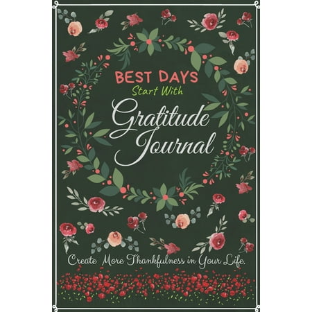 Best Days Start with Gratitude Journal: 