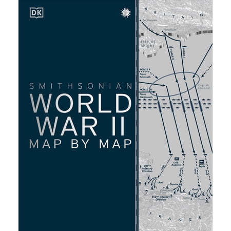 DK History Map by Map World War II Map by Map, (Hardcover)