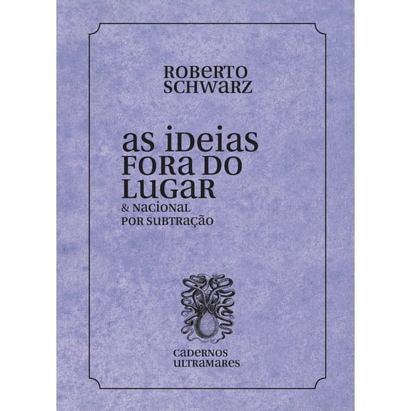 As ideias fora de lugar, (Paperback)