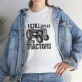 thumbnail image 7 of I Still Play With Tractors Shirt, Farm Life Tshirt, Dad Gift Tee - ID: 1807, 7 of 7