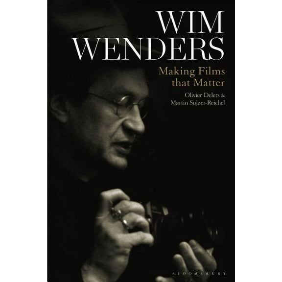 Wim Wenders: Making Films That Matter, (Hardcover)