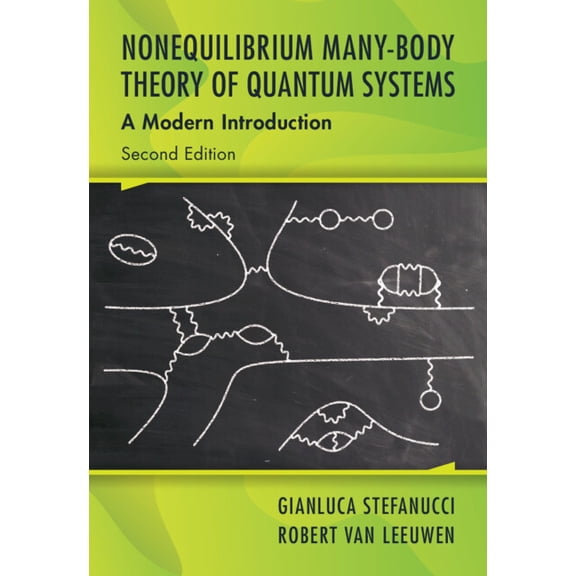Nonequilibrium Many-Body Theory of Quantum Systems, (Hardcover)