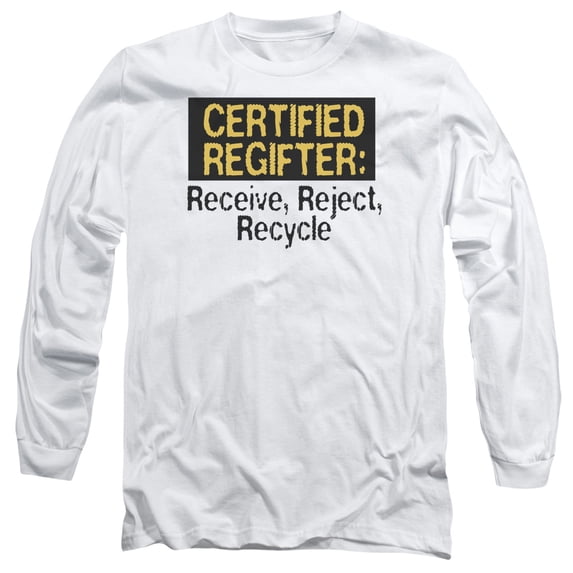 - Certified Regifter - Long Sleeve Shirt - Medium