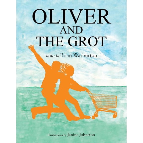 Oliver and the Grot, (Paperback)