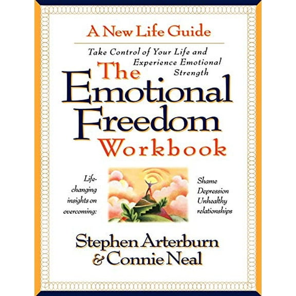 Pre-Owned The Emotional Freedom Workbook: Take Control of Your Life and Experience Emotional Strength (Paperback) 0785279180 9780785279181