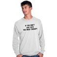 thumbnail image 1 of Animal Long Sleeve Tees Shirts T-Shirts You Dont Like Cats You Need Therapy Pet Lover, 1 of 2