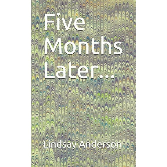 Delta Nelson: Five Months Later... (Series #5) (Paperback)