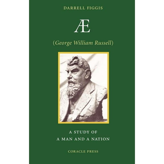 AE (George William Russell): A Study of a Man and a Nation (Paperback)
