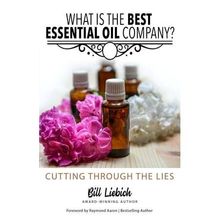 What Is the Best Essential Oil Company? - eBook (Best Corporate Wellness Companies)