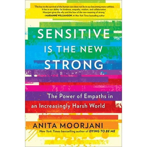 Pre-Owned Sensitive Is the New Strong: The Power of Empaths in an Increasingly Harsh World (Hardcover) 1501196677 9781501196676