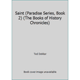 thumbnail image 1 of Pre-Owned Saint (Paradise Series, Book 2) (The Books of History Chronicles) (Hardcover) 1595542612 9781595542618, 1 of 1