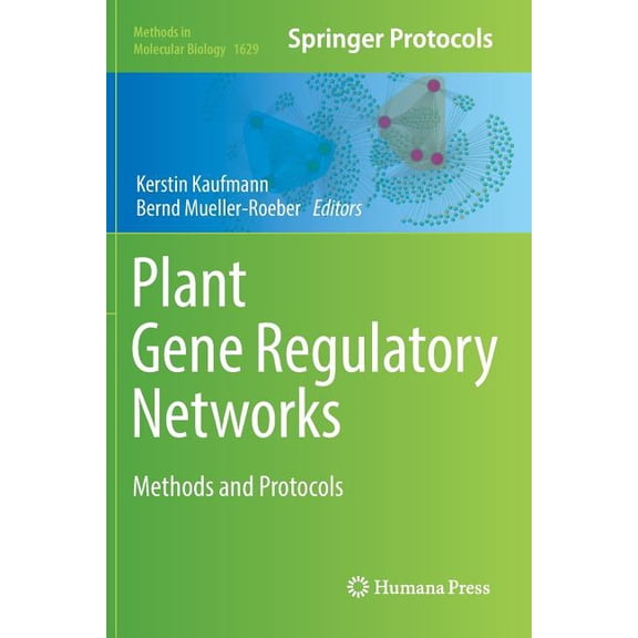 Methods in Molecular Biology Plant Gene Regulatory Networks: Methods and Protocols, Book 1629, (Paperback)
