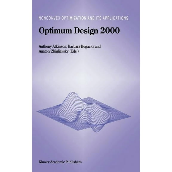 Nonconvex Optimization and Its Applicati Optimum Design 2000, Book 51, (Hardcover)