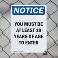 thumbnail image 5 of (2 Pack) You Must Be 18 Years Of Age To Enter OSHA Notice Sign 7 Inch X 10 Inch Indoor / Outdoor Rust-Free Aluminum Metal Signs for Workplace, Workshop, and Construction Site, Made in, 5 of 8