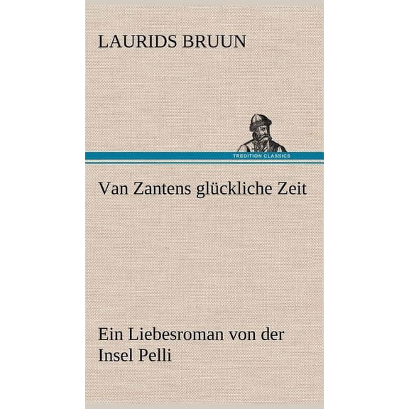 Van Zantens Gluckliche Zeit (Hardcover)