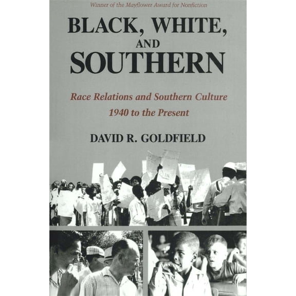 Black, White, and Southern: Race Relations and Southern Culture, 1940 to the Present, (Paperback)