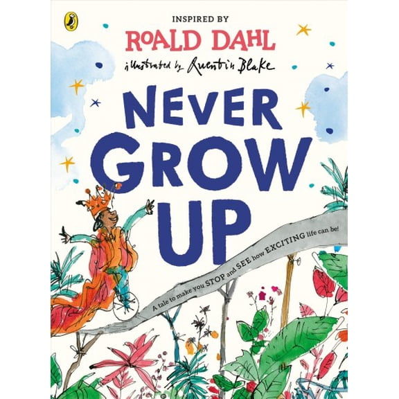 Never Grow Up (Paperback) by Roald Dahl
