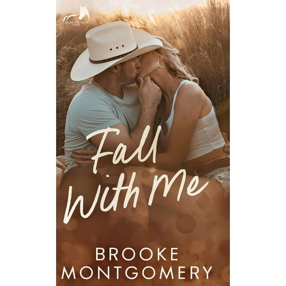 Sugarland Creek Fall With Me, Book 3, (Hardcover)