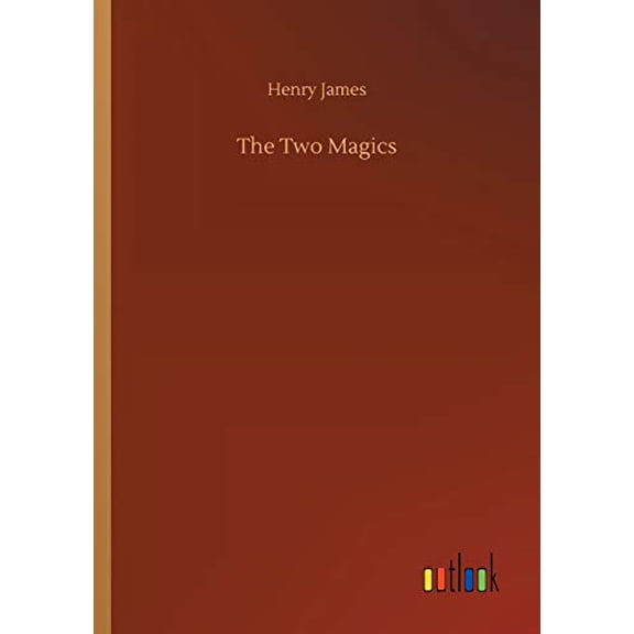 The Two Magics Paperback 3734010640 9783734010644 Henry James