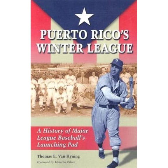 Puerto Rico's Winter League: A History of Major League Baseball's Launching Pad, (Paperback)