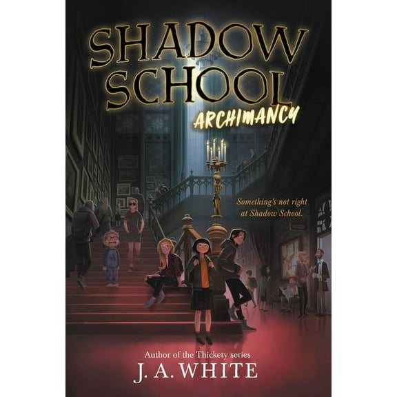 Shadow School Shadow School #1: Archimancy, Book 1, (Paperback)