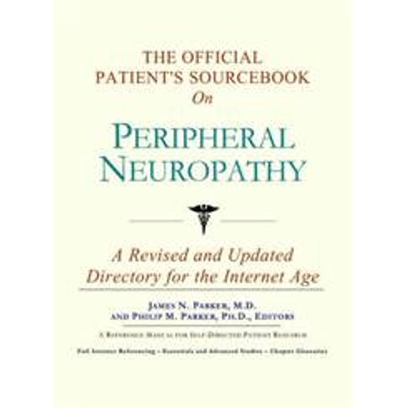 Pre-Owned The Official Patient's Sourcebook on Peripheral Neuropathy: A Revised and Updated Directory for the (Paperback) by Icon Health Publications