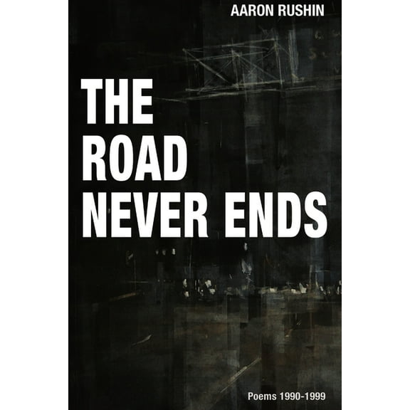 The Road Never Ends, (Paperback)