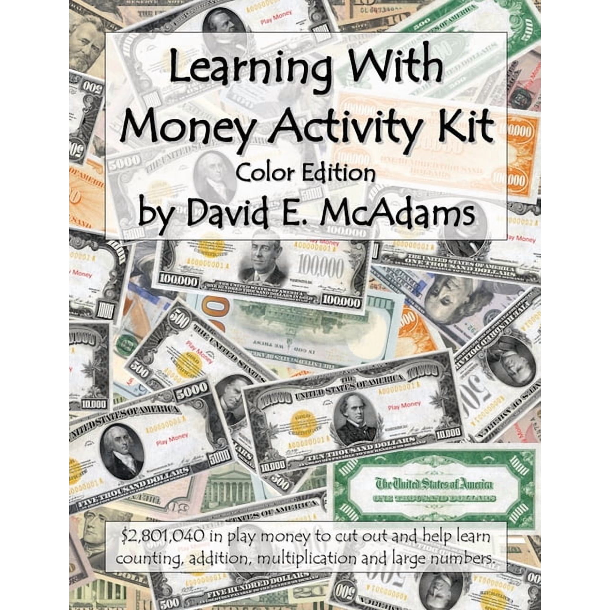 Math Books for Children Learning With Play Money Activity Kit: $2,801,040 in play money to cut out and help learn counting, addition, multiplica, Book 19, (Paperback)