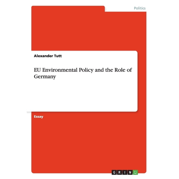 Eu Environmental Policy and the Role of Germany