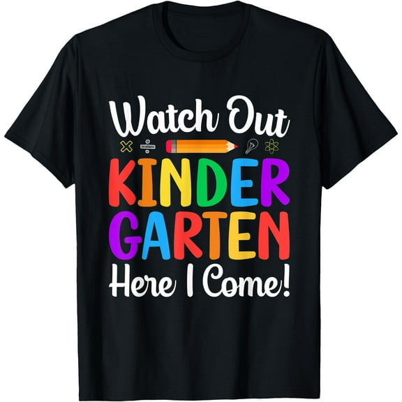 WATCH OUT KINDERGARTEN HERE I COME School Teacher Student T-Shirt,Black