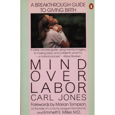 Mind over Labor : A Breakthrough Guide to Giving