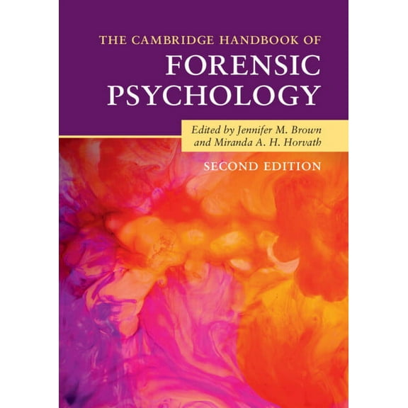 Cambridge Handbooks in Psychology The Cambridge Handbook of Forensic Psychology, (Hardcover)