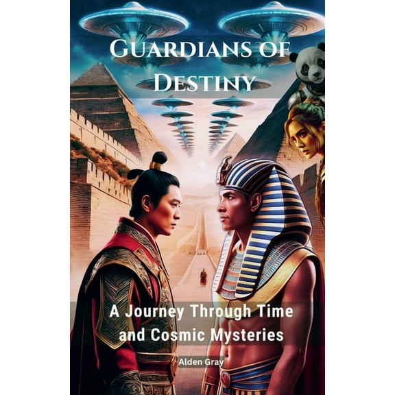 Guardians of Destiny: A Journey Through Time and Cosmic Mysteries, (Paperback)