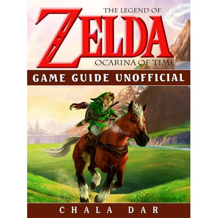 Legend of Zelda Ocarina of Time Game Guide Unofficial -
