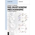 thumbnail image 1 of Pre-Owned Organic Chemistry: 100 Must-Know Mechanisms (Paperback) 3110608308 9783110608304, 1 of 1