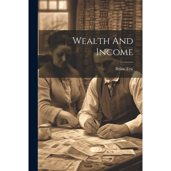Wealth And Income (Paperback)