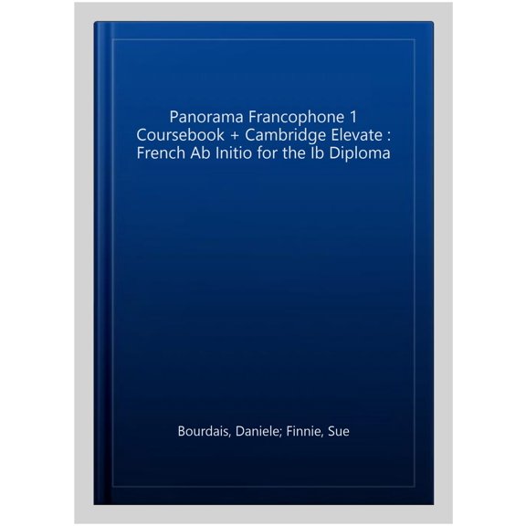 Pre-Owned Ib Diploma Panorama Francophone 1 Coursebook with Digital Access (2 Years): French AB Initio for the IB Diploma, (Paperback)