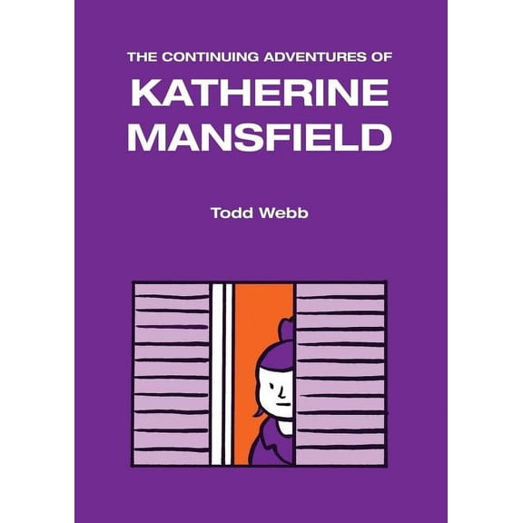 The Continuing Adventures of Katherine Mansfield, (Paperback)