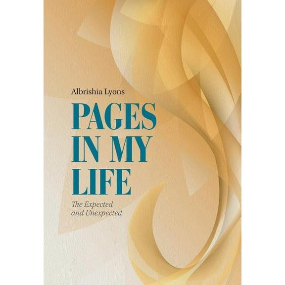 Pages in My Life: The Expected and Unexpected (Hardcover)