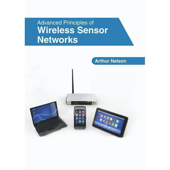 Advanced Principles of Wireless Sensor Networks, (Hardcover)