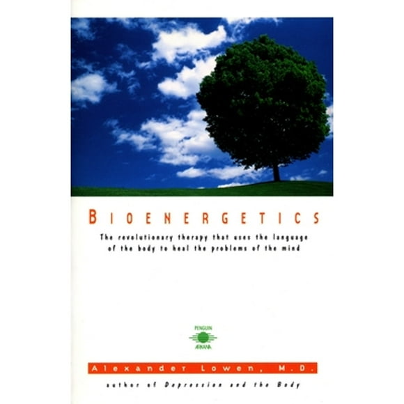 Pre-Owned Bioenergetics (Paperback 9780140194715) by Alexander Lowen