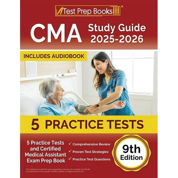 CMA Study Guide 2025-2026: 5 Practice Tests and Certified Medical Assistant Exam Prep Book [9th Edition], (Paperback)