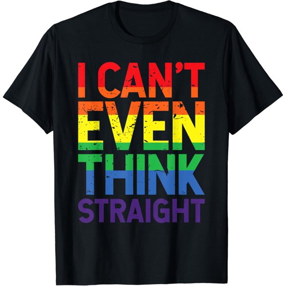 t-shirtCan't Even Think Straight LGBTQ Queer Lesbian Gay Pride T-Shirt mens t shirt，black，women，funny，misfits，men，journey