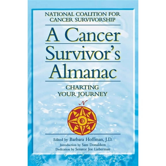 A Cancer Survivor's Almanac: Charting Your Journey, (Paperback)
